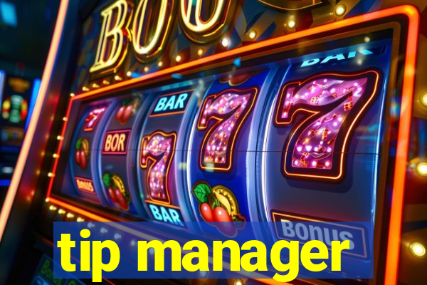 tip manager